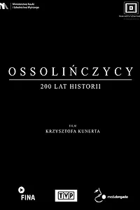 Главный постер фильма «Ossolinczycy - 200 lat historii (2018)»