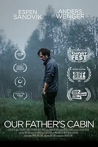 Главный постер фильма «Our Father's Cabin (2019)»