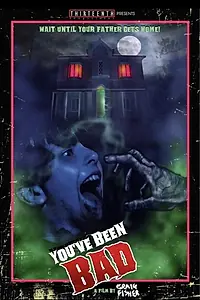 Постер к фильму «You've Been Bad (2019)»