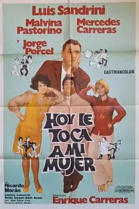 Главный постер фильма «Hoy le toca a mi mujer (1973)»