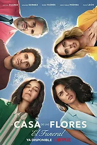 Главный постер фильма «La casa de las flores: El funeral (2019)»