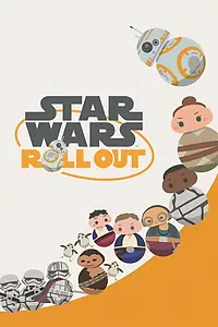 Главный постер мультсериала «Star Wars: Roll Out (2019 - 2020)»