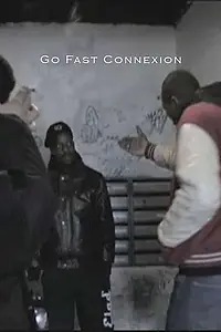 Постер к фильму «Go Fast Connexion (2009)»