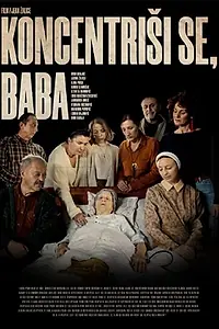Постер к фильму «Koncentrisi se, baba (2020)»