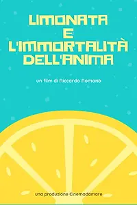 Главный постер фильма «Limonata e l'immortalità dell'anima (2019)»