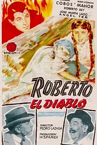Главный постер фильма «Roberto el diablo (1957)»