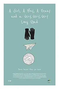Постер к фильму «A Girl, a Boy, a Penny and a Very, Very, Very Long Road (2019)»