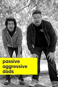 Постер к фильму «Passive Aggressive Dads (2019)»