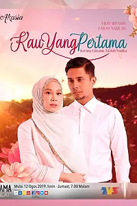 Главный постер сериала «Kau Yang Pertama (2019)»