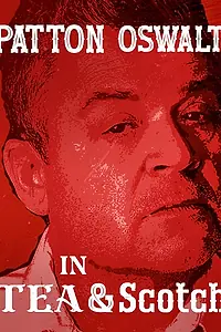 Постер к фильму «Patton Oswalt: Tea & Scotch (2026)»