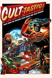 Главный постер сериала «Cult-Tastic: Tales from the Trenches with Roger and Julie Corman (2019)»