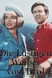 Постер к фильму «Die lustigen Weiber von Tirol (1964)»