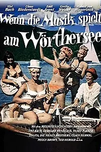 Постер к фильму «Wenn die Musik spielt am Wörthersee (1962)»