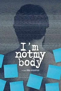 Главный постер фильма «I'm Not My Body (2019)»