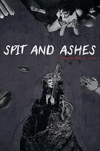 Постер к фильму «Spit and Ashes (2019)»
