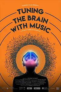 Главный постер фильма «Tuning the Brain with Music (2019)»