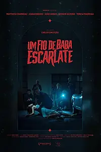 Главный постер фильма «Um Fio de Baba Escarlate (2020)»