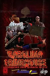 Постер к фильму «Carolina Grindhouse: Anderson's Own Horror Movie (2019)»