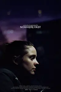 Постер к фильму «Nowhere Fast (2019)»