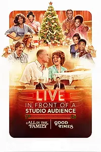 Главный постер фильма «Live in Front of a Studio Audience: «All in the Family» and «Good Times» (2019)»