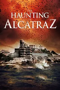 Главный постер фильма «The Haunting of Alcatraz (2020)»