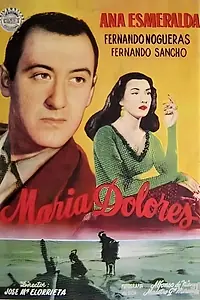 Главный постер фильма «Мария Долорес (1953)»