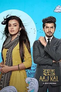 Главный постер сериала «Ishq Aaj Kal (2019)»