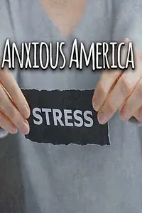Главный постер фильма «Anxious America (2019)»