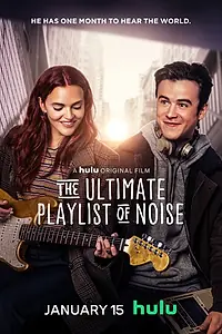 Постер к фильму «The Ultimate Playlist of Noise (2021)»
