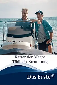 Главный постер сериала «Retter der Meere - Tödliche Strandung (2021)»