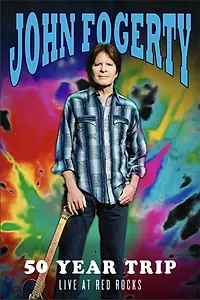 Главный постер фильма «John Fogerty: 50 Year Trip - Live at Red Rocks (2019)»
