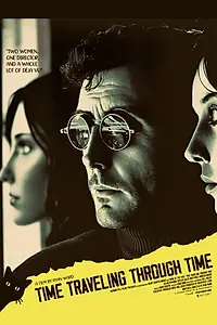 Главный постер фильма «Time Traveling Through Time (2022)»