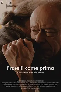 Постер к фильму «Fratelli come prima (2019)»