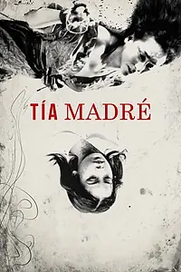 Главный постер фильма «Tía Madré (2019)»