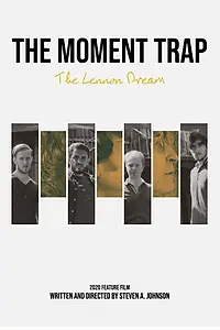 Главный постер фильма «The Moment Trap: The Lennon Dream (2021)»