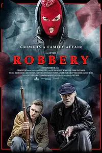 Постер к фильму «Robbery (2018)»