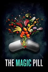 Постер к фильму «The Magic Pill (2017)»