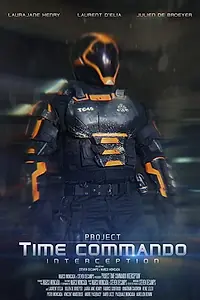 Постер к фильму «Project Time Commando: Interception (2018)»
