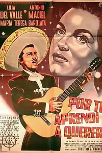 Главный постер фильма «Por ti aprendí a querer (1960)»
