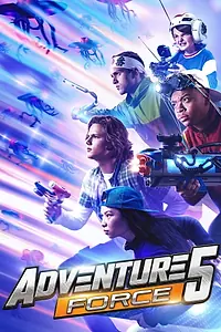Главный постер фильма «Adventure Force 5 (2019)»