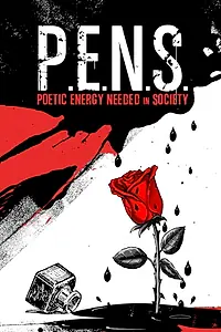 Постер к фильму «P.E.N.S. (Poetic Energy Needed in Society) (2021)»
