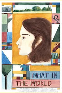 Главный постер фильма «What in the World (2020)»