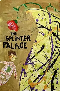 Главный постер фильма «The Splinter Palace (2018)»