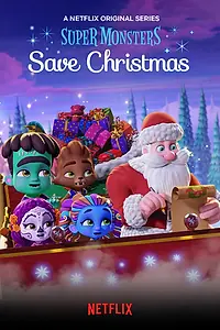 Главный постер мультфильма «Супермонстры спасают Рождество (2019)»