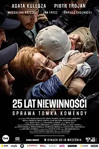 Постер к фильму «25 лет невиновности: Дело Томека Коменды (2020)»