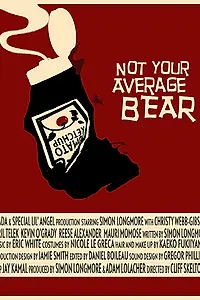 Постер к фильму «Not Your Average Bear (2020)»