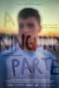 Постер к фильму «A ninguna parte (2020)»