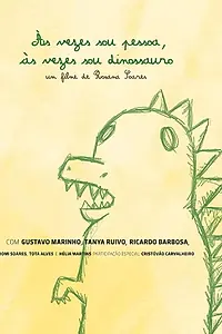 Главный постер фильма «Às vezes sou pessoa, às vezes sou dinossauro (2018)»