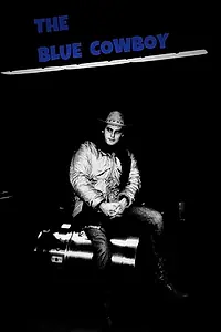 Главный постер фильма «The Blue Cowboy (2019)»