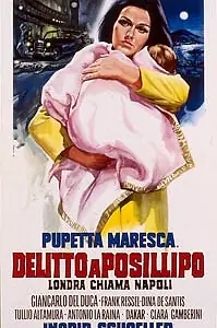 Постер к фильму «Delitto a Posillipo - Londra chiama Napoli (1967)»
